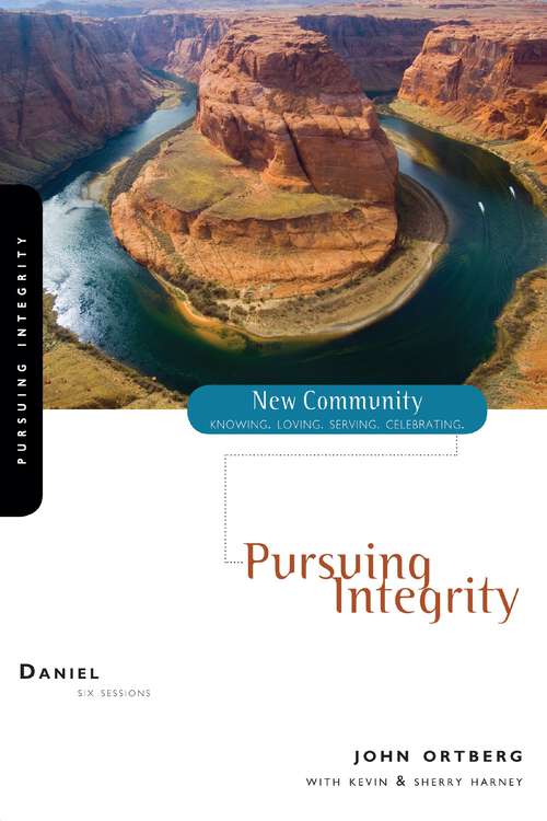 Book cover of Daniel: Pursuing Integrity (New Community Bible Study Series)