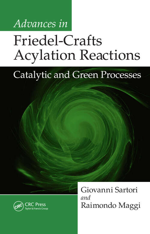 Book cover of Advances in Friedel-Crafts Acylation Reactions: Catalytic and Green Processes