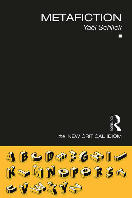 Book cover of Metafiction (The New Critical Idiom)