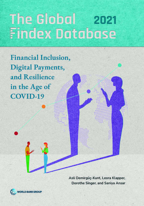 Book cover of The Global Findex Database 2021: Financial Inclusion, Digital Payments, and Resilience in the Age of COVID-19