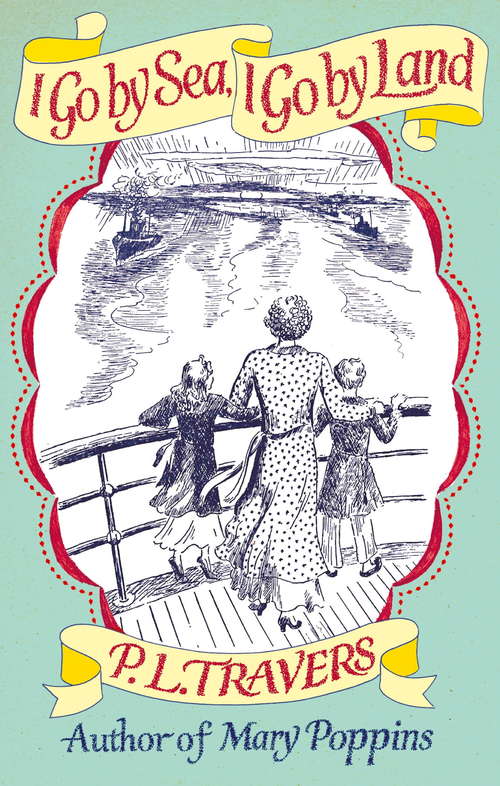 Book cover of I Go by Sea, I Go by Land (Virago Modern Classics #388)