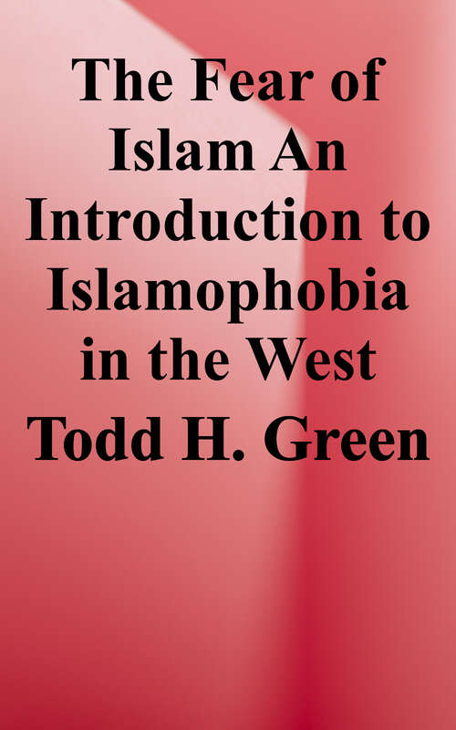 Book cover of The Fear of Islam: An Introduction to Islamophobia in the West