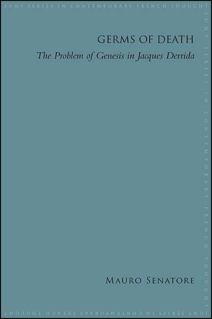 Book cover of Germs of Death: The Problem of Genesis in Jacques Derrida (SUNY series in Contemporary French Thought)