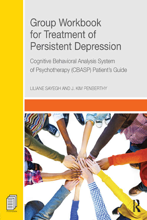 Book cover of Group Workbook for Treatment of Persistent Depression: Cognitive Behavioral Analysis System of Psychotherapy-(CBASP) Patient’s Guide