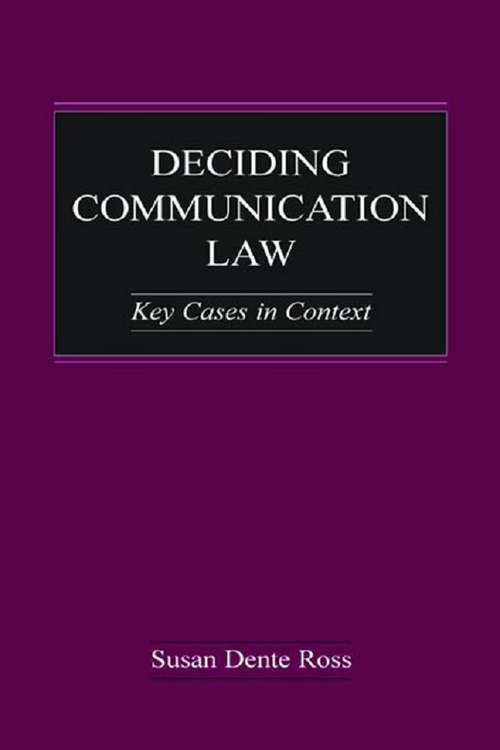 Book cover of Deciding Communication Law: Key Cases in Context (Routledge Communication Series)