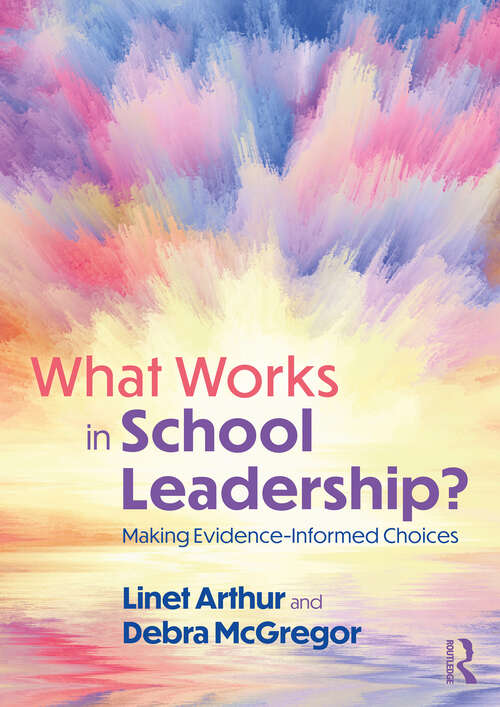 Book cover of What Works in School Leadership?: Making Evidence-Informed Choices