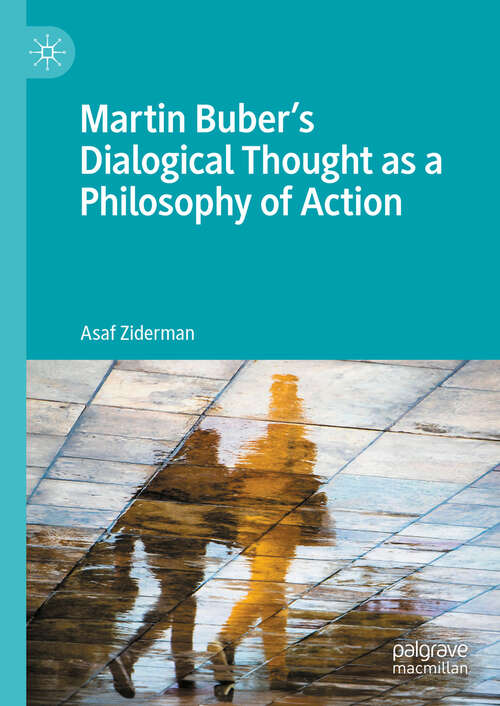 Book cover of Martin Buber's Dialogical Thought as a Philosophy of Action