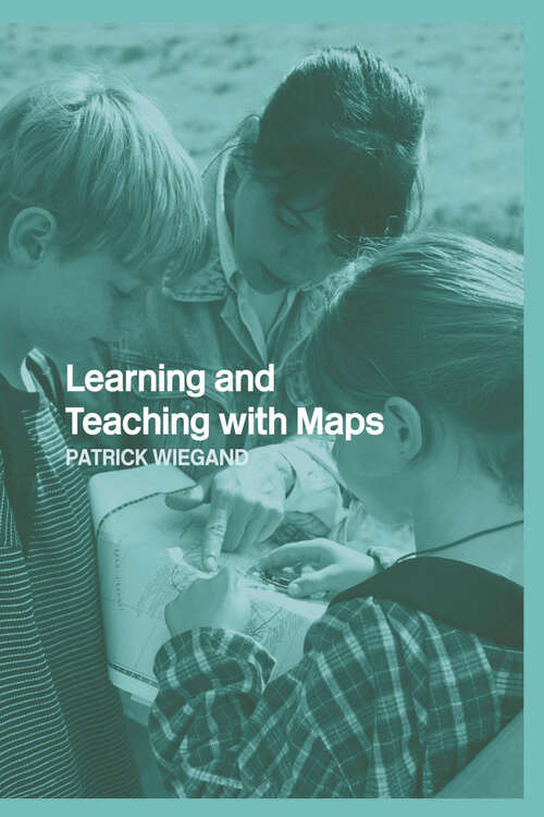 Book cover of Learning and Teaching with Maps