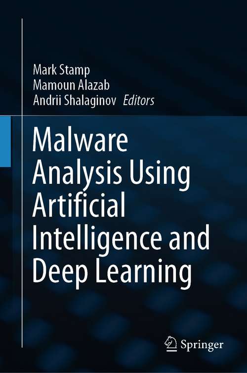 Book cover of Malware Analysis Using Artificial Intelligence and Deep Learning (1st ed. 2021)