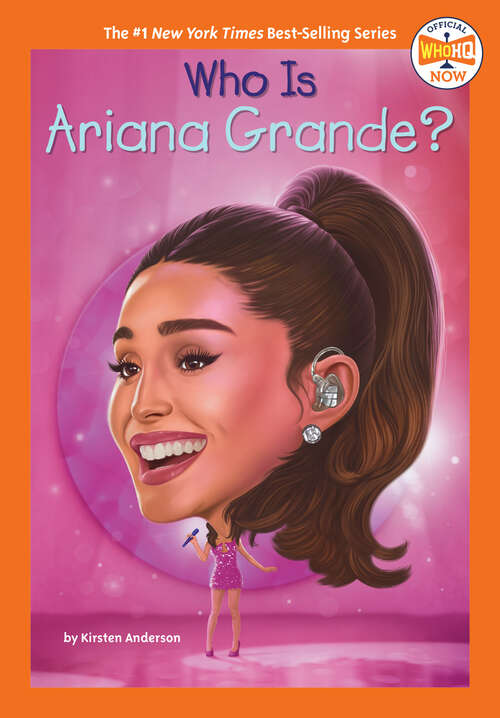 Book cover of Who Is Ariana Grande? (Who HQ Now)