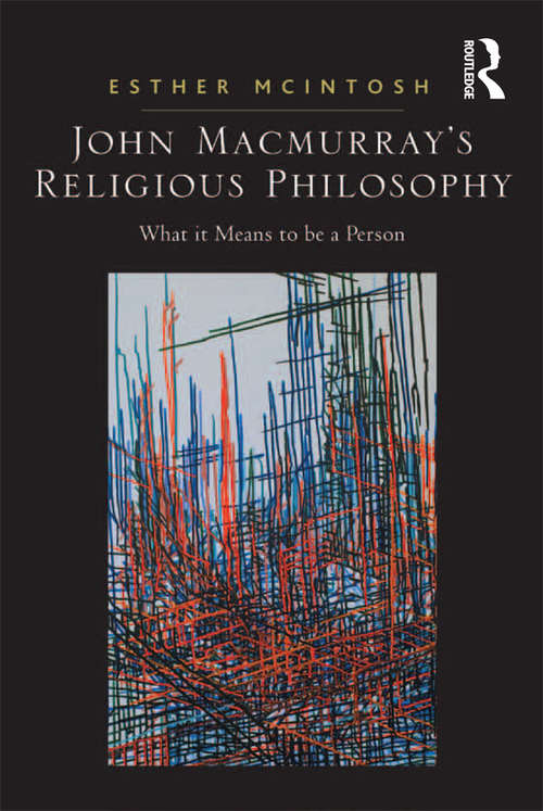 Book cover of John Macmurray's Religious Philosophy: What it Means to be a Person