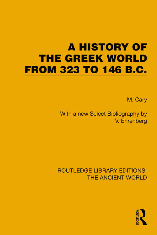 Book cover of A History of the Greek World from 323 to 146 B.C. (Routledge Library Editions: The Ancient World)