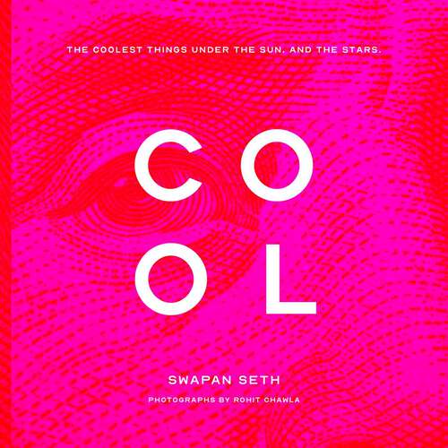 Book cover of COOL: The Coolest Things Under the Sun. And the Stars.