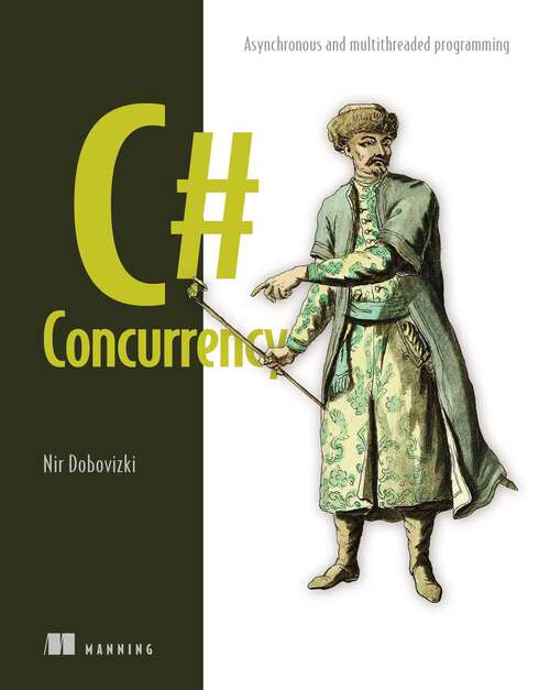 Book cover of C# Concurrency: Asynchronous and multithreaded programming