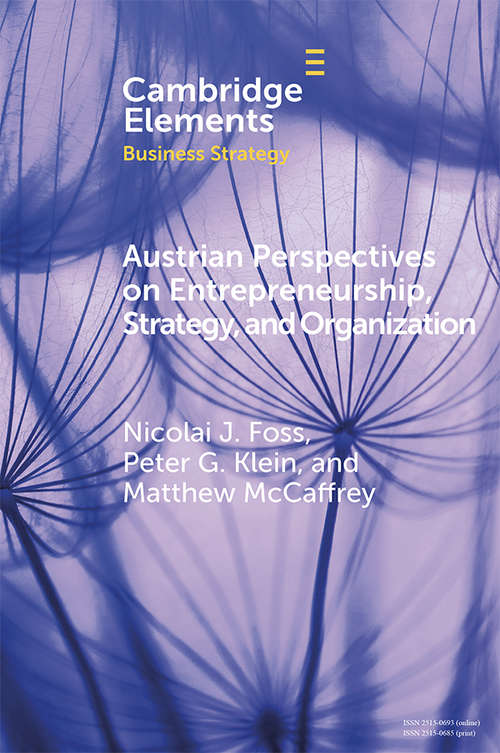 Book cover of Austrian Perspectives on Entrepreneurship, Strategy, and Organization (Elements in Business Strategy)