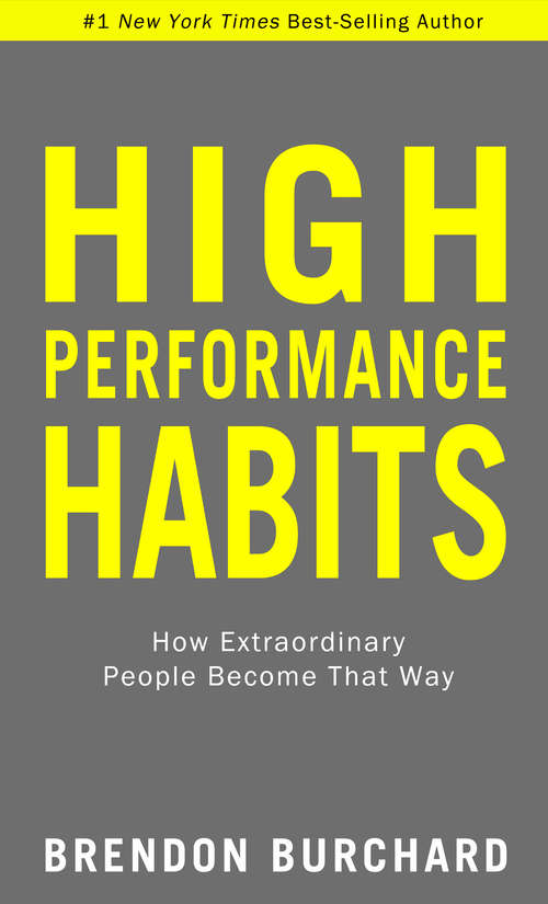 Book cover of High Performance Habits: How Extraordinary People Become That Way
