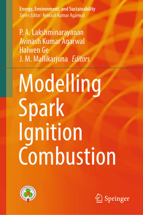 Book cover of Modelling Spark Ignition Combustion (2024) (Energy, Environment, and Sustainability)