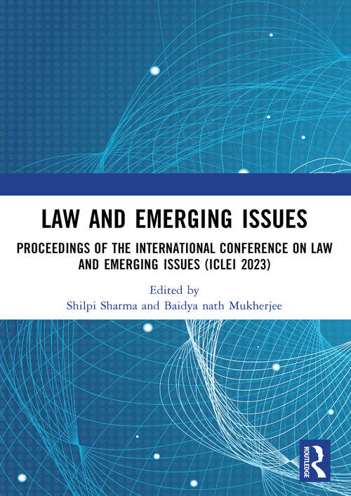 Book cover of Law and Emerging Issues: Proceedings of the International Conference on Law and Emerging Issues (ICLEI 2023)