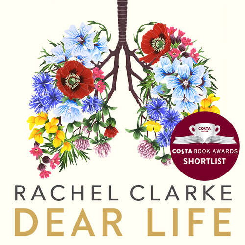 Book cover of Dear Life: A Doctor's Story of Love and Loss