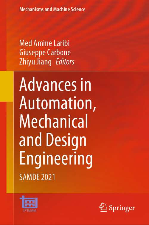 Book cover of Advances in Automation, Mechanical and Design Engineering: SAMDE 2021 (1st ed. 2023) (Mechanisms and Machine Science #121)