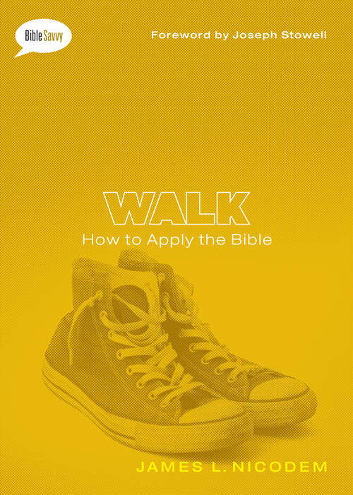 Book cover of Walk: How to Apply the Bible (New Edition) (Bible Savvy Series)