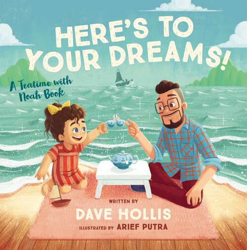 Book cover of Here's to Your Dreams!: A Teatime with Noah Book