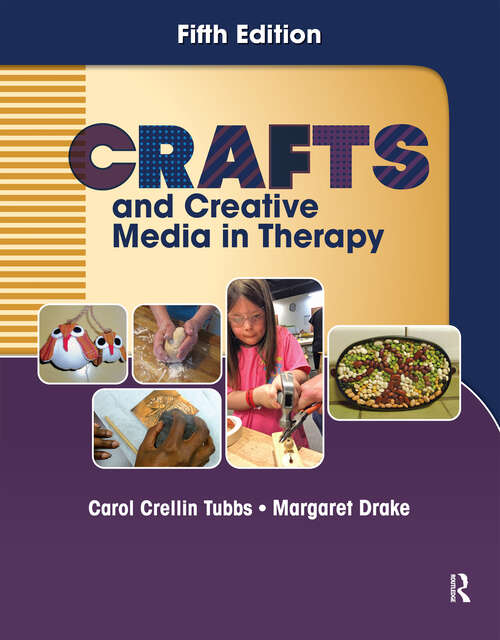 Book cover of Crafts and Creative Media in Therapy
