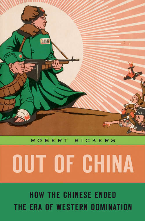 Book cover of Out of China: How the Chinese Ended the Era of Western Domination