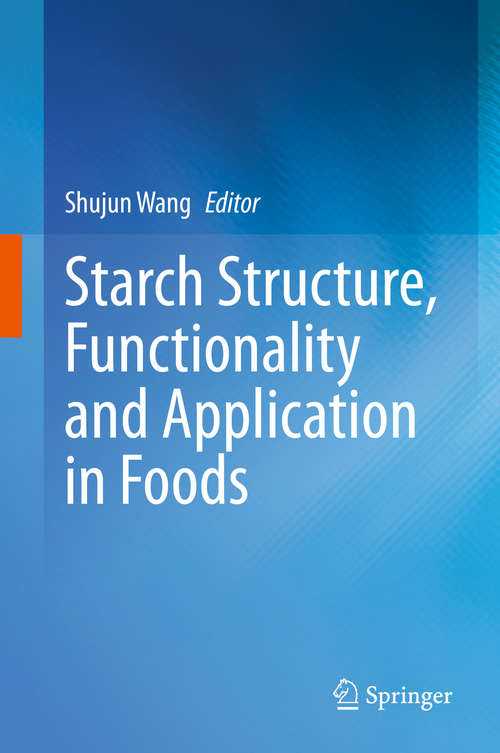 Book cover of Starch Structure, Functionality and Application in Foods (1st ed. 2020)