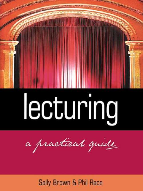 Book cover of Lecturing: A Practical Guide (Scre Publication Ser.: No. 114)