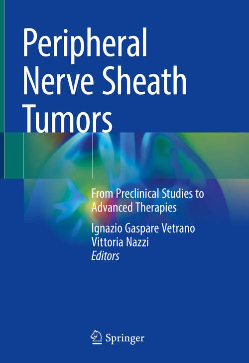 Book cover of Peripheral Nerve Sheath Tumors: From Preclinical Studies to Advanced Therapies