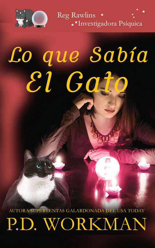 Book cover of Lo que sabía el gato: Reg Rawlins, Investigadora Psíquica (Reg Rawlins, Investigadora Psíquica #1)