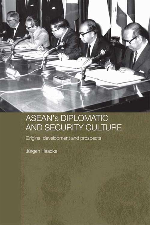 Book cover of ASEAN's Diplomatic and Security Culture: Origins, Development and Prospects