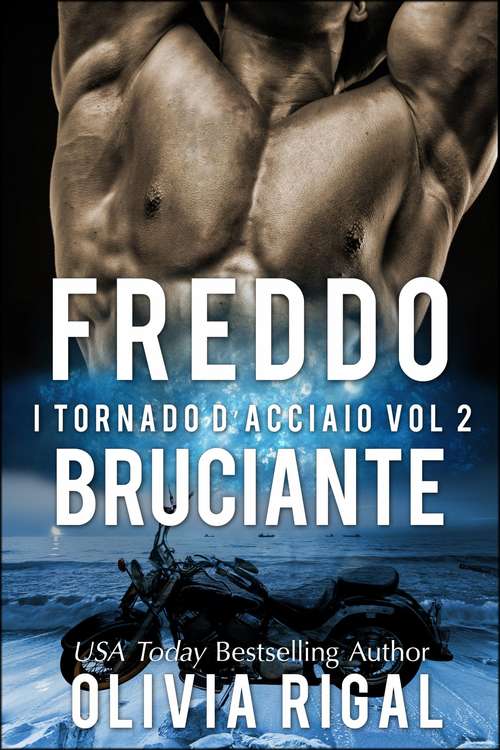 Book cover of Freddo bruciante. I Tornado D'Acciaio Vol. 2