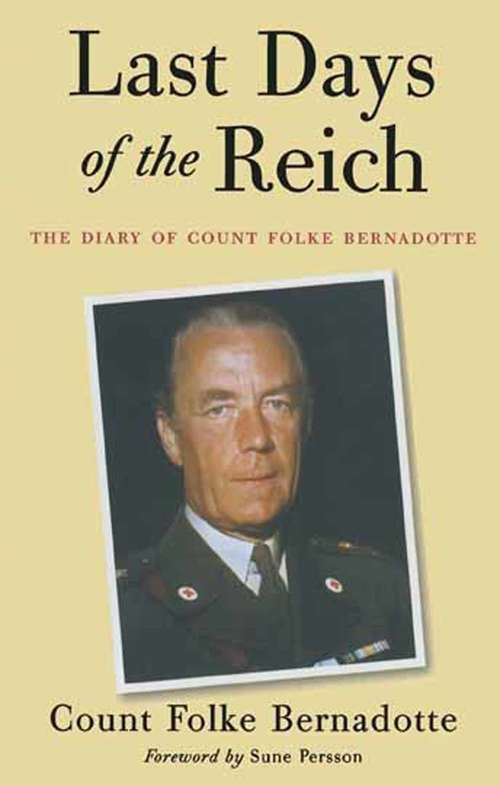 Book cover of Last Days of the Reich: The Diary of Count Folke Bernadotte