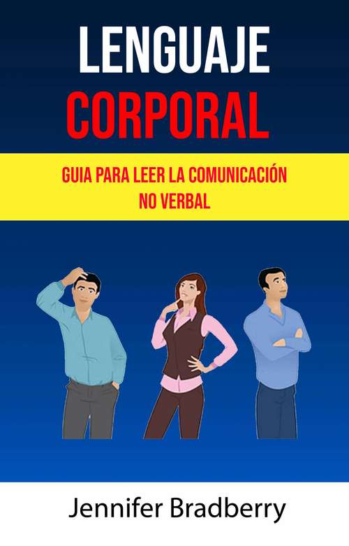 Book cover of Lenguaje Corporal: Guia Para Leer La Comunicación No Verbal