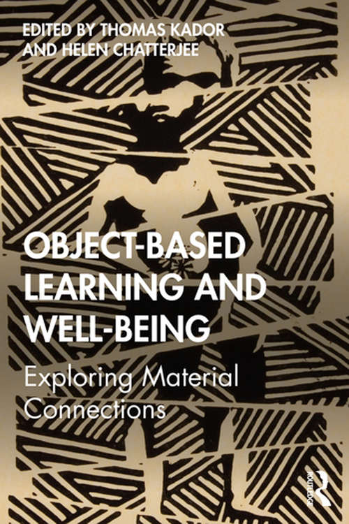 Book cover of Object-Based Learning and Well-Being: Exploring Material Connections