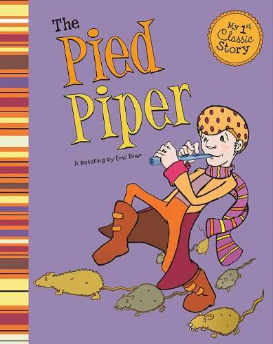 Book cover of The Pied Piper (My First Classic Story Ser.)