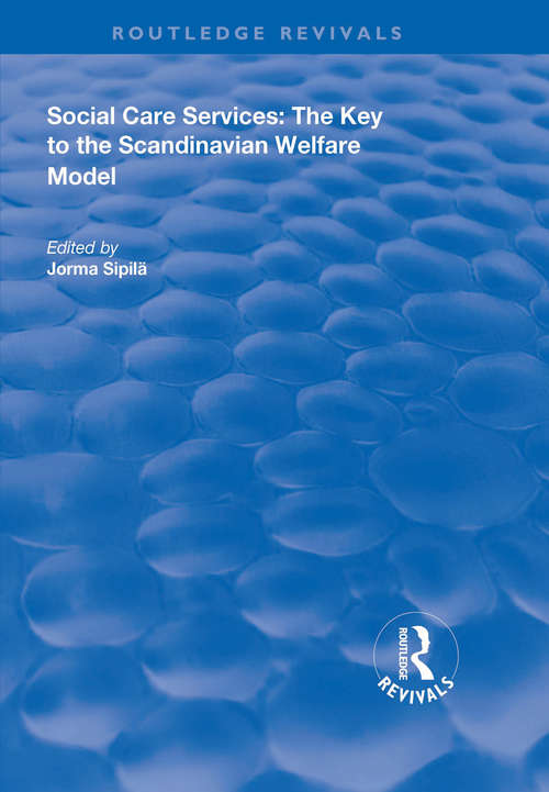 Book cover of Social Care Services: The Key to the Scandinavian Welfare Model (Routledge Revivals)