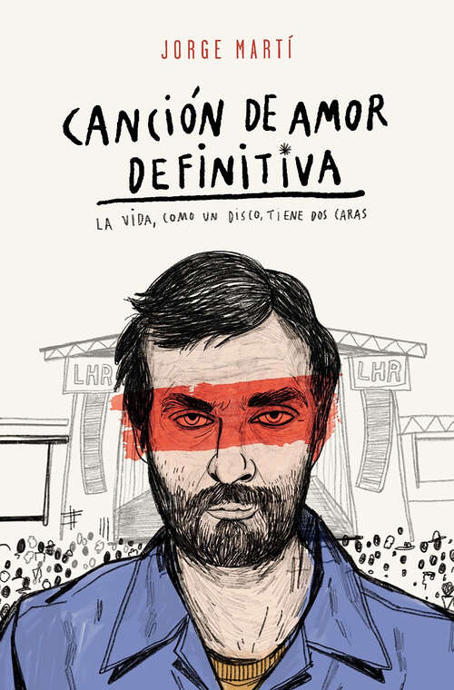 Book cover of Canción de amor definitiva: La vida, como un disco, tiene dos caras