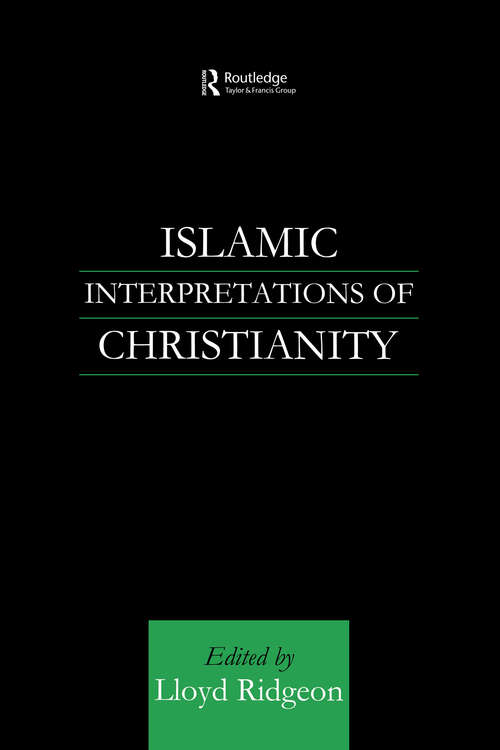 Book cover of Islamic Interpretations of Christianity