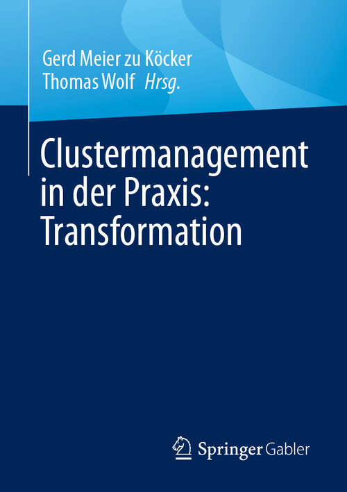 Book cover of Clustermanagement in der Praxis: Transformation