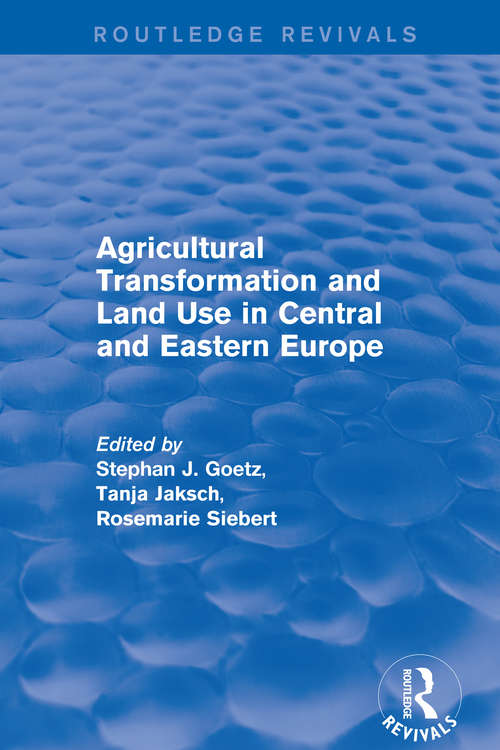 Book cover of Agricultural Transformation and Land Use in Central and Eastern Europe