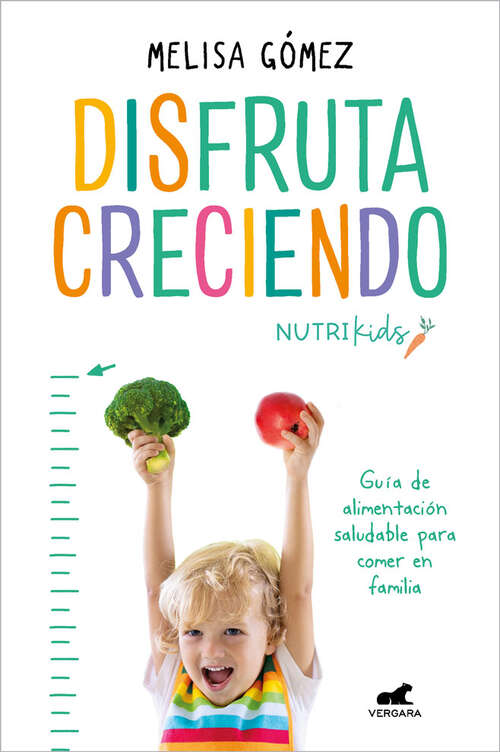 Book cover of Disfruta creciendo: Guía de alimentación saludable para comer en familia