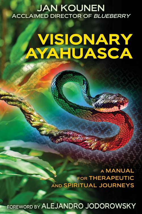 Book cover of Visionary Ayahuasca: A Manual for Therapeutic and Spiritual Journeys