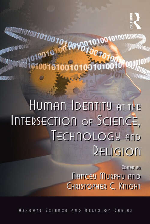 Book cover of Human Identity at the Intersection of Science, Technology and Religion (Routledge Science and Religion Series)