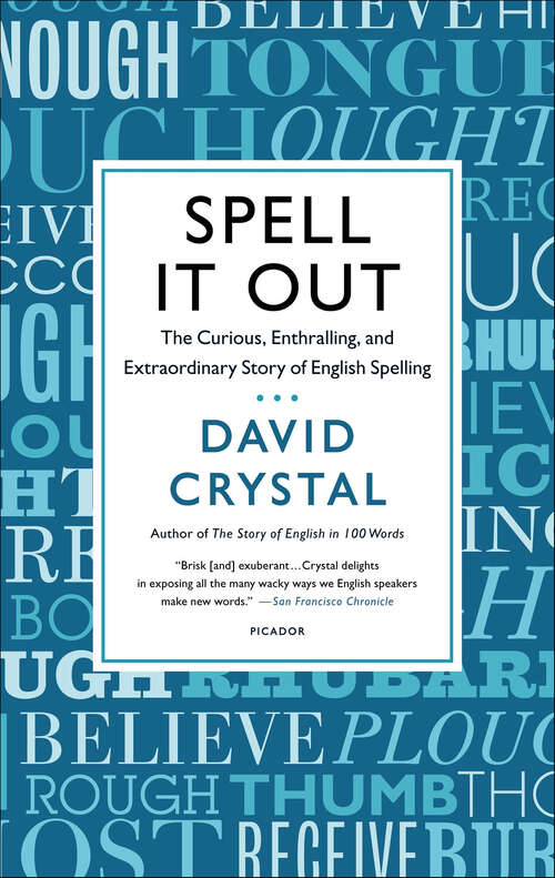 Book cover of Spell It Out: The Curious, Enthralling, and Extraordinary Story of English Spelling