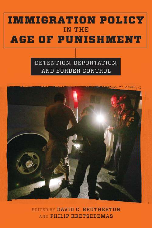 Book cover of Immigration Policy in the Age of Punishment: Detention, Deportation, and Border Control (Studies In Transgression Ser.)