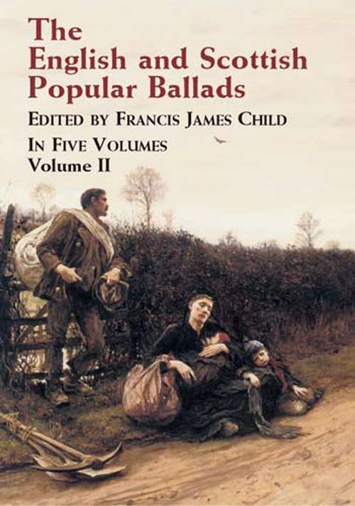 Book cover of The English and Scottish Popular Ballads, Volume 2