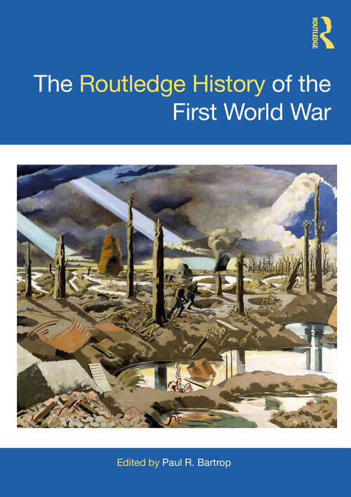 Book cover of The Routledge History of the First World War (Routledge Histories)